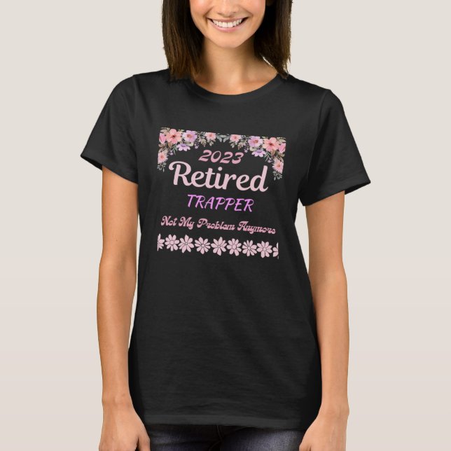 T-shirt Retraité 2023 Trapper retraite pour femmes (Devant)