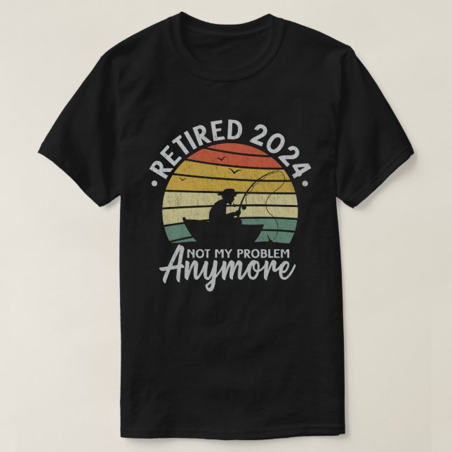 T-shirt Retraité 2024 Pas mon problème Plus drôle Pêche (Design devant)