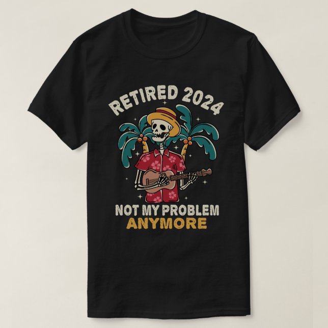 T-shirt Retraité 2024 Plus Mon Problème Retraite (Design devant)
