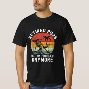T-shirt Retraité 2025 pas mon problème Plus