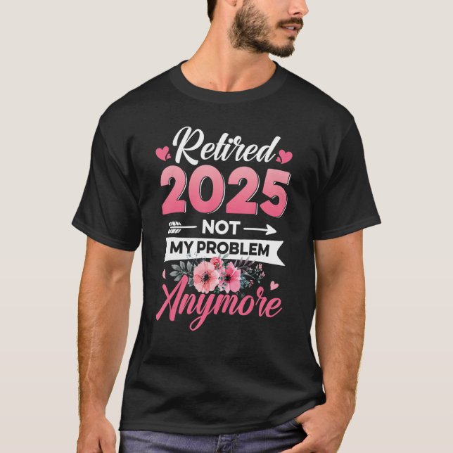T-shirt Retraité 2025 Pas mon problème Plus Retro Super R (Devant)