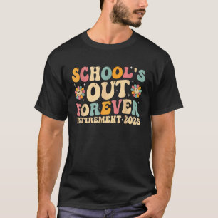 T-shirt Retraite à jamais de l'école super 2025