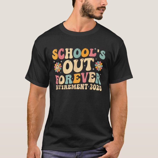 T-shirt Retraite à jamais de l'école super 2025 (Devant)