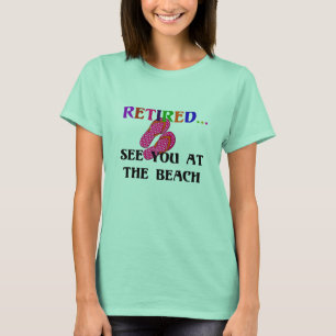 T-shirt Retraité...À la plage, amusant, amusant, amusant