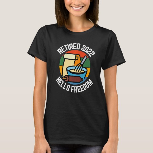 T-shirt Retraité Baker 2022 Hello Freedom Baking (Devant)