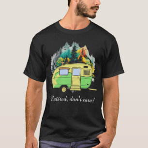 T-shirt Retraité, ça ne te dérange pas. Camping Caravan