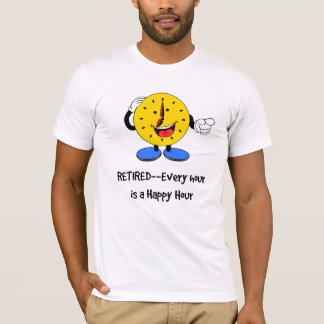 T-shirt Retraité — Chaque heure est une bonne heure,