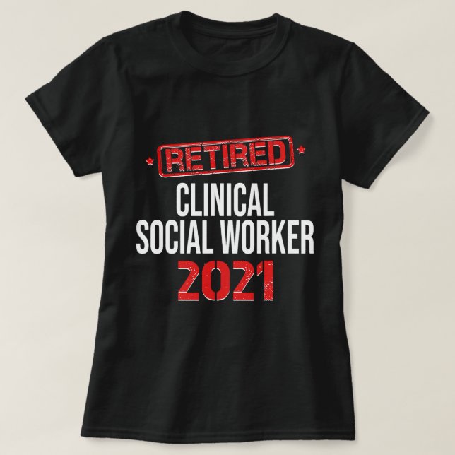 T-shirt Retraité Clinique Social Travailleur Retraité (Design devant)