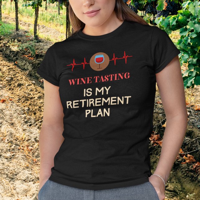 T-shirt Retraite de dégustation de vin (Wine Tasting is My Retirement Plan T-Shirt)