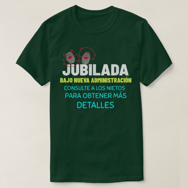 T-shirt Retraite de grand-mère, Jubilada Bajo Nueva Admini (Design devant)