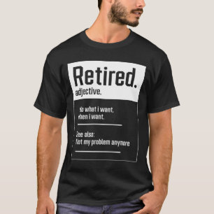 T-shirt Retraité. définition-Retraite amusante - Gif parfa