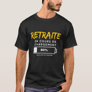 T-shirt Retraite en Cours De Chargement Drôle Retraité