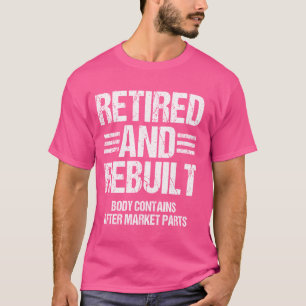 T-shirt Retraité et reconstruit Pièces de rechange pour ge