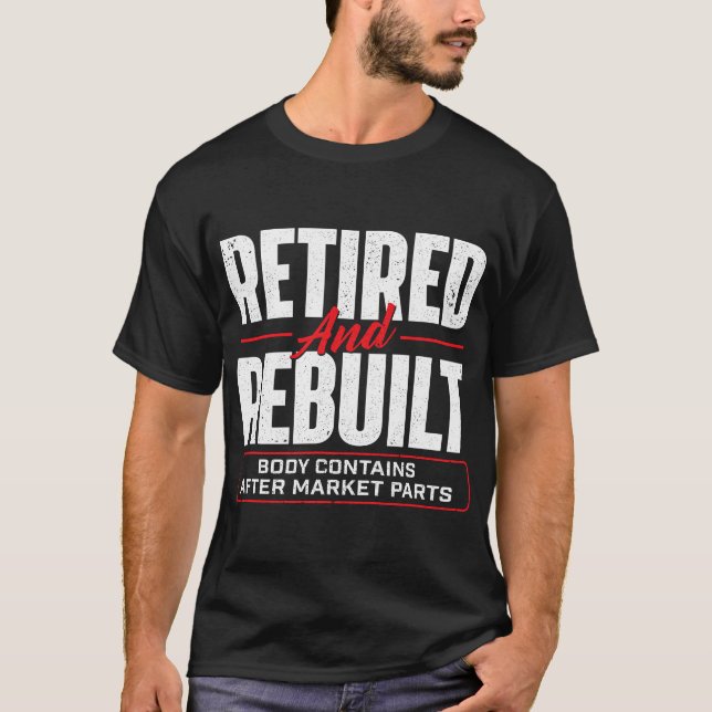 T-shirt Retraité Et Reconstruite - Chirurgie De Remplaceme (Devant)