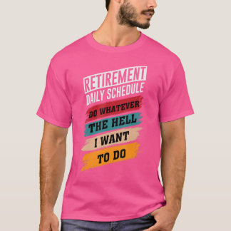 T-shirt Retraite Faire Quoi Que Je Veux