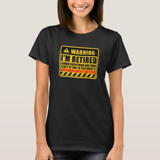 T-shirt Retraite Homme Femmes Retraite Avertissement Je M  (Devant)