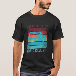 T-shirt Retraite hors du bureau Ne m'appelez pas campeur V