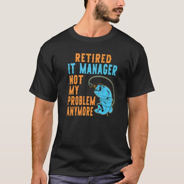 T-shirt Retraité IT Manager Pêche Retraite (Devant)