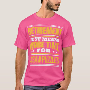 T-shirt Retraité Jigsaw Puzzle Lover Drôle Drôle Dire retr