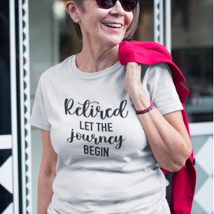 T-shirt Retraité Laisser le voyage commencer