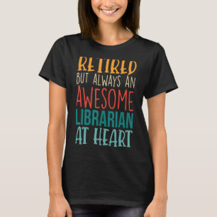 T-shirt Retraité Mais Génial Bibliothécaire Retraite