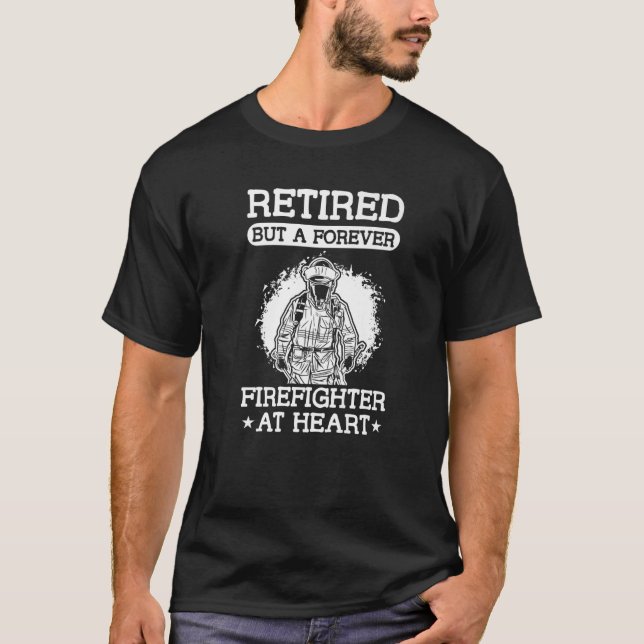 T-shirt Retraité, Mais Un Pompier Éternel Au Feu De Coeur (Devant)