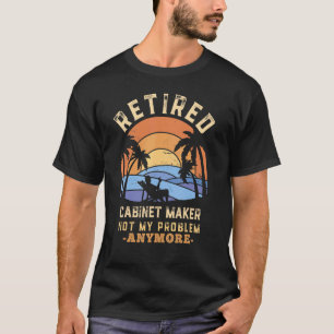 T-shirt Retraité Maker Pas Mon Problème Retirer