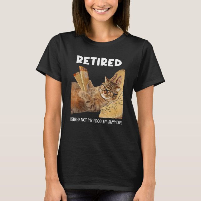T-shirt Retraité Pas Mon Problème Plus Drôle Chat Retraité (Devant)