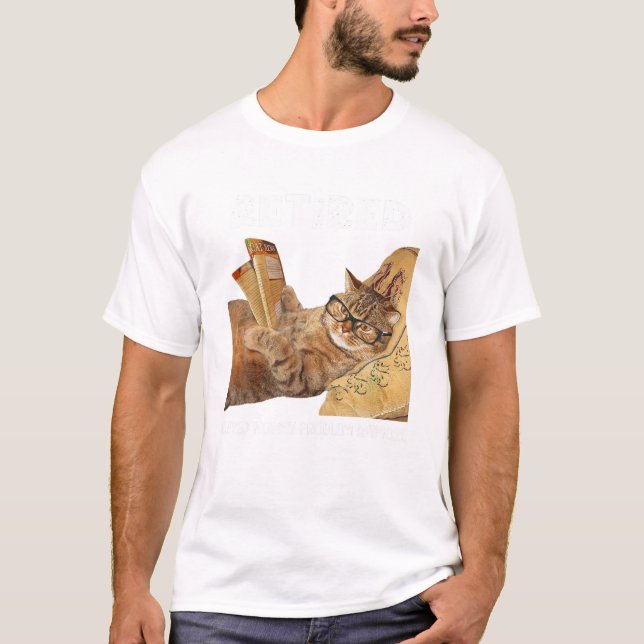 T-shirt Retraité Pas Mon Problème Plus Drôle Chat Retraité (Devant)