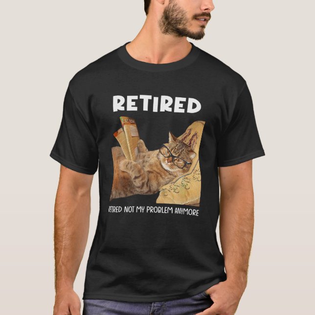 T-shirt Retraité Pas Mon Problème Plus Drôle Chat Retraité (Devant)