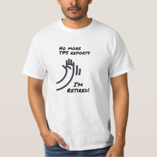 T-shirt Retraite - Plus de rapports TPS