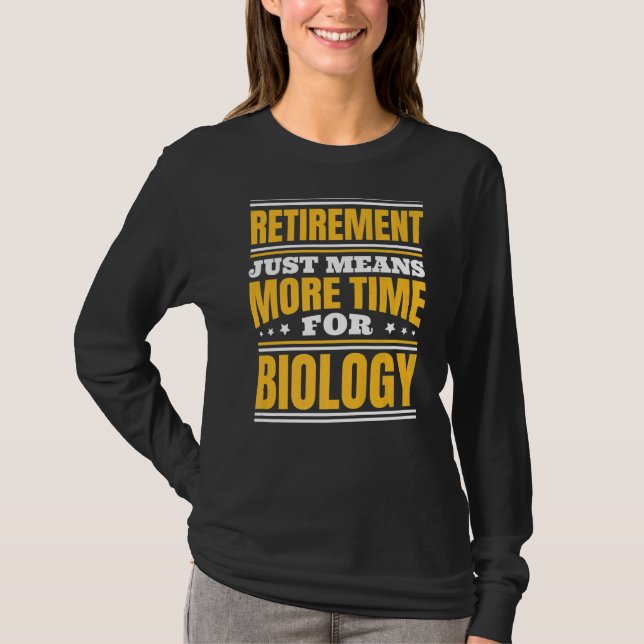 T-shirt Retraite Plus De Temps Pour La Biologie (Devant)