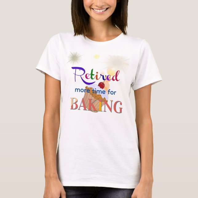 T-shirt Retraité-Plus de temps pour la cuisson, cupcake, (Devant)