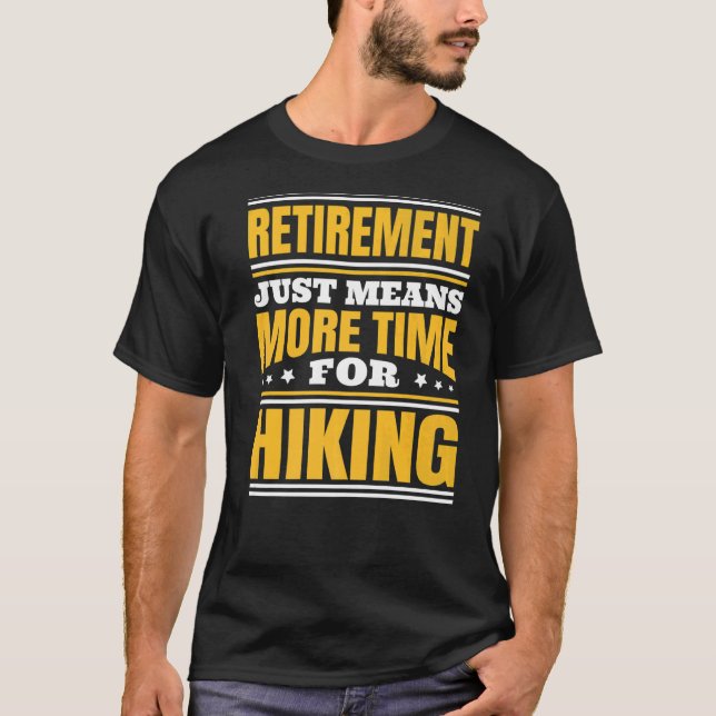T-shirt Retraite Plus De Temps Pour La Randonnée (Devant)