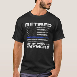 T-shirt Retraité Plus Mon Problème, Police Thin Blue L