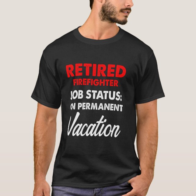 T-shirt Retraité Pompier Vacation pompier Retraité (Devant)