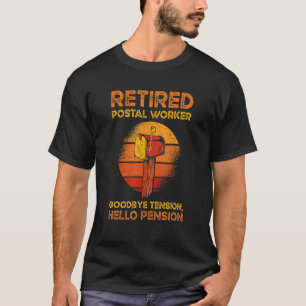 T-shirt Retraité Postal Worker Adieu Tension Bonjour Pensi