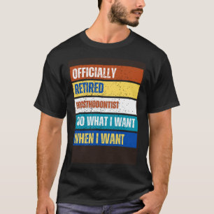 T-shirt Retraité Prosthodontiste Retraité Retraité