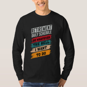 T-shirt Retraite Retraite Fais Ce Que Je Veux Bon Sang