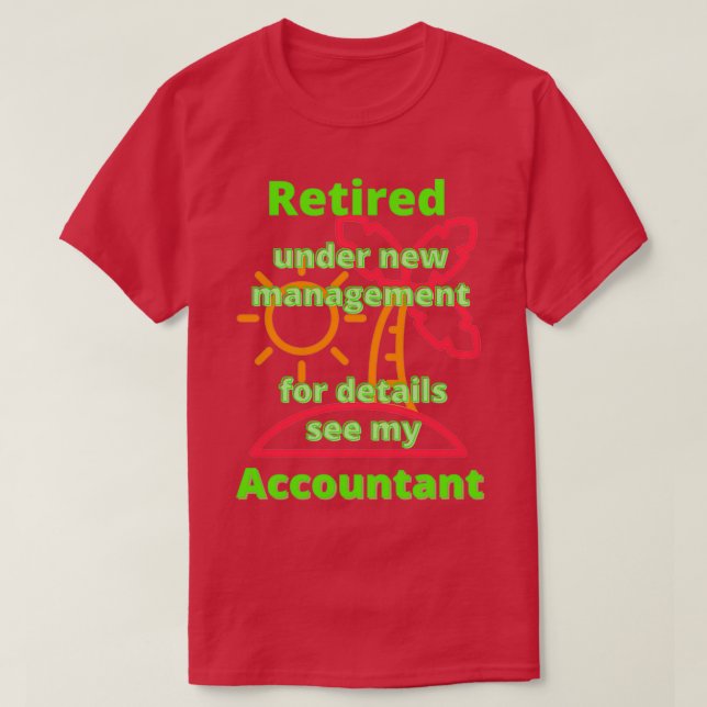 T-shirt Retraité sous nouvelle direction pour plus de déta (Design devant)