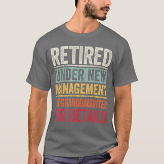 T-shirt Retraité sous nouvelle direction Voir petite-fille