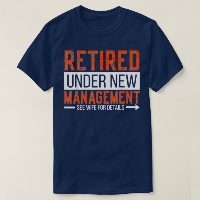 T-shirt Retraité Sous Nouvelle Gestion Cadeaux De Retraite (Design devant)