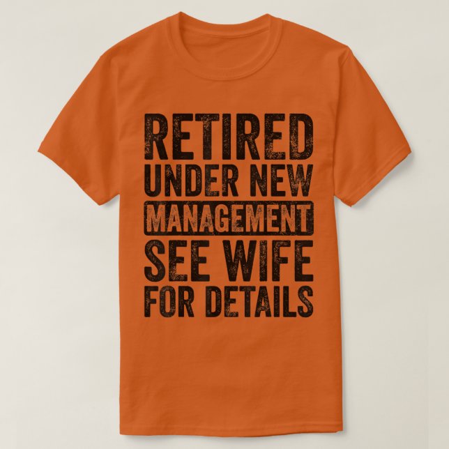 T-shirt Retraité Sous Nouvelle Gestion Voir Femme Pour Plu (Design devant)