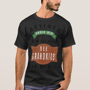 T-shirt Retraité Sous Nouvelle Gestion Voir Grandkids For
