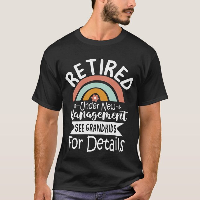 T-shirt Retraité Sous Nouvelle Gestion Voir Petits-Enfants (Devant)