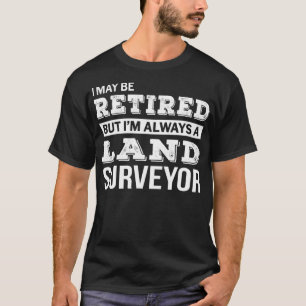 T-shirt Retraité Surveyor Cadeau Drôle Retraite 