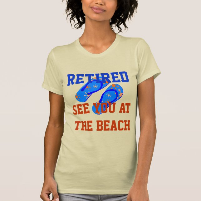 T-shirt Retraité - Voir à la plage (Devant)