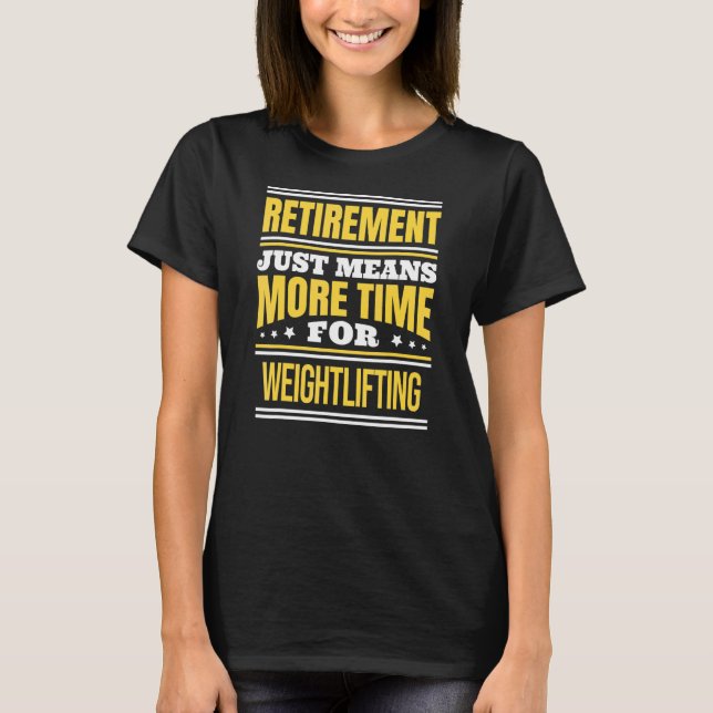 T-shirt Retraité Weightlifter Retraite (Devant)
