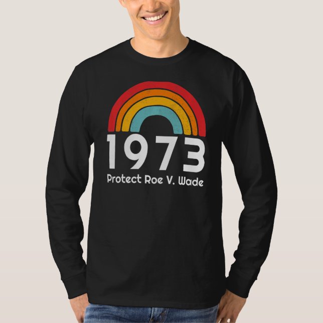 T-shirt Rétro 1973 Protect Roe V Wade (Devant)