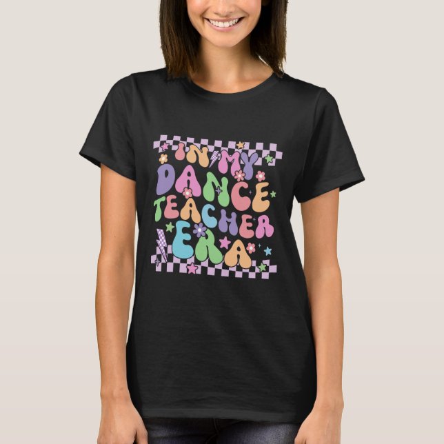 T-shirt Rétro à l'ère de mon professeur de danse Retour à  (Devant)